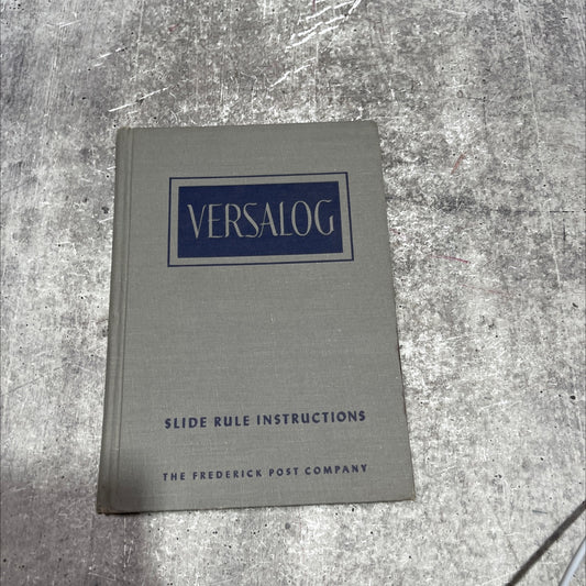 the versalog slide rule an instruction manual book, by e. i. fiesenheiser, 1951 Hardcover image 1