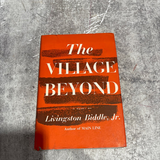 the village beyond book, by Livingston Biddle, Jr., 1956 Hardcover image 1