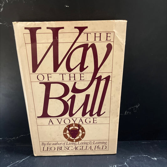 the way of the bull book, by Leo Buscaglia, 1973 Hardcover image 1