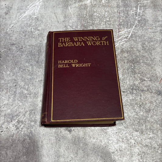 the winning of barbara worth book, by harold bell wright, 1911 Hardcover image 1