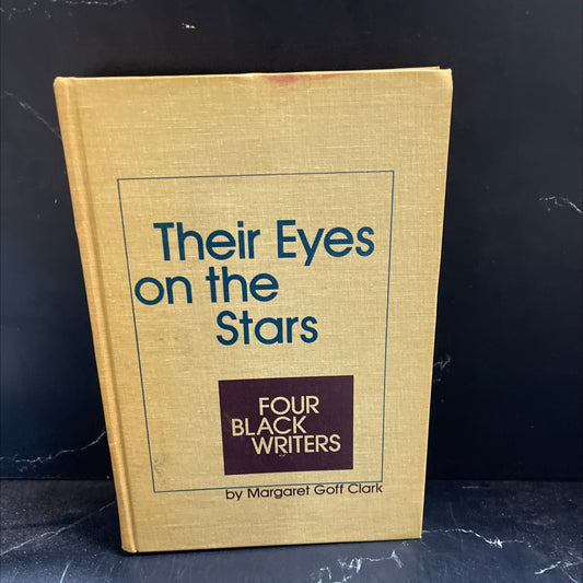 their eyes on the stars: four black writers book, by Margaret Goff Clark, 1973 Hardcover image 1
