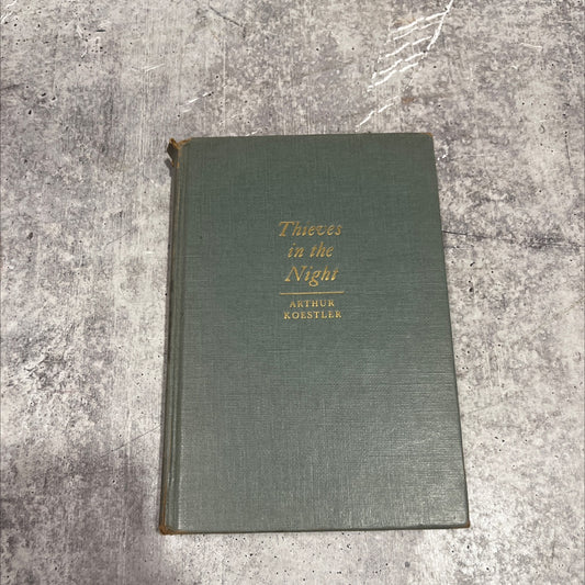 thieves in the night chronicle of an experiment book, by arthur koestler, 1946 Hardcover image 1