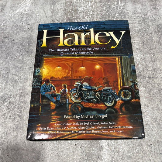 this old harley the ultimate tribute to the world's greatest motorcycle book, by michael dregni, 2000 Hardcover image 1