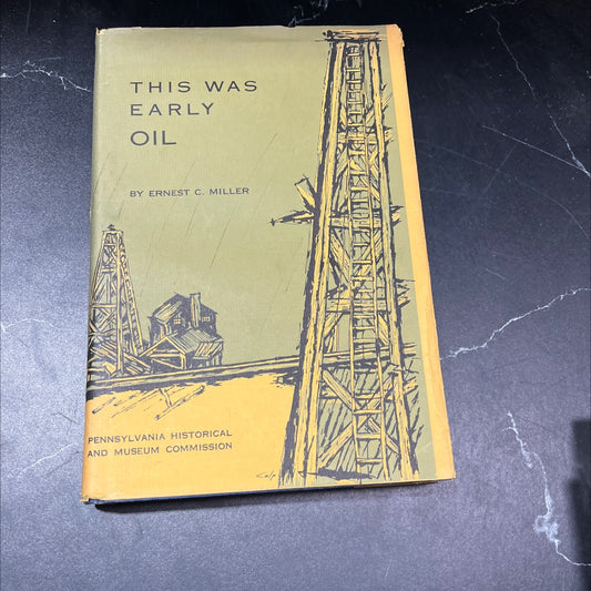 SIGNED this was early oil contemporary accounts of the growing petroleum industry, 1848-1885 book, by ernest c. miller, image 1