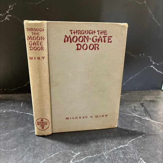 through the moon-gate door book, by mildred a. wirt, 1938 Hardcover image 1