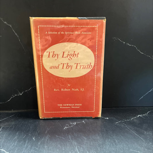 thy light and thy truth a companion to send forth thy light book, by rev. robert nash, s. j., 1948 Hardcover image 1