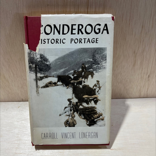 ticonderoga historic portage book, by carroll vincent lonergan, 1959 Hardcover, Vintage image 1