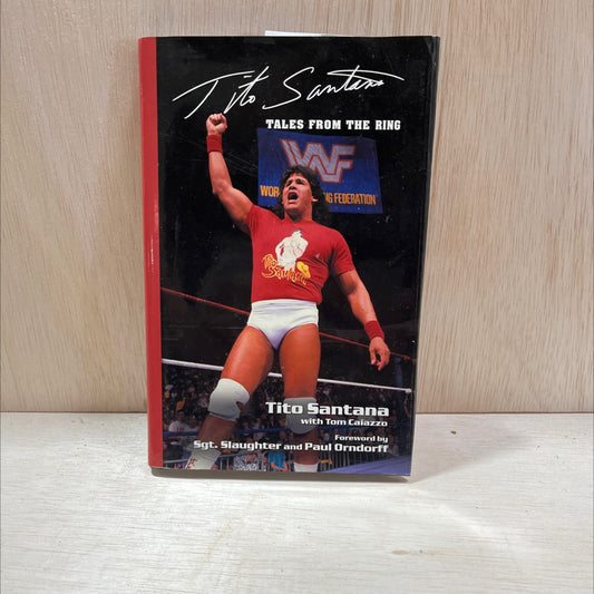 SIGNED tito santana's tales from the ring book, by tito santana with tom caiazzo, 2008 Hardcover, First Edition, Rare image 1