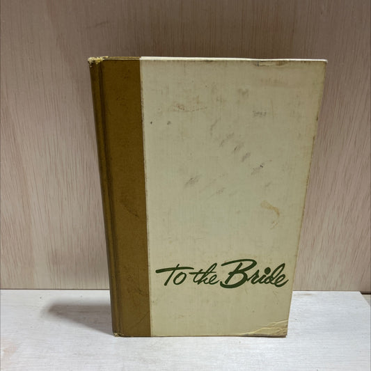 to the bride book, by dorothy hurst, 1956 Hardcover image 1