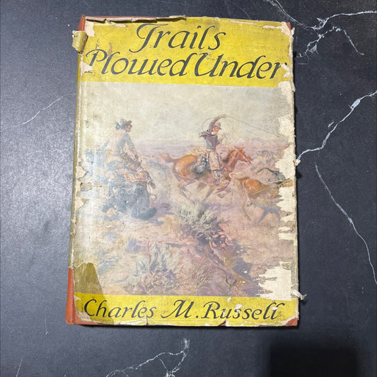 trails plowed under book, by charles m. russell, 1928 Hardcover image 1