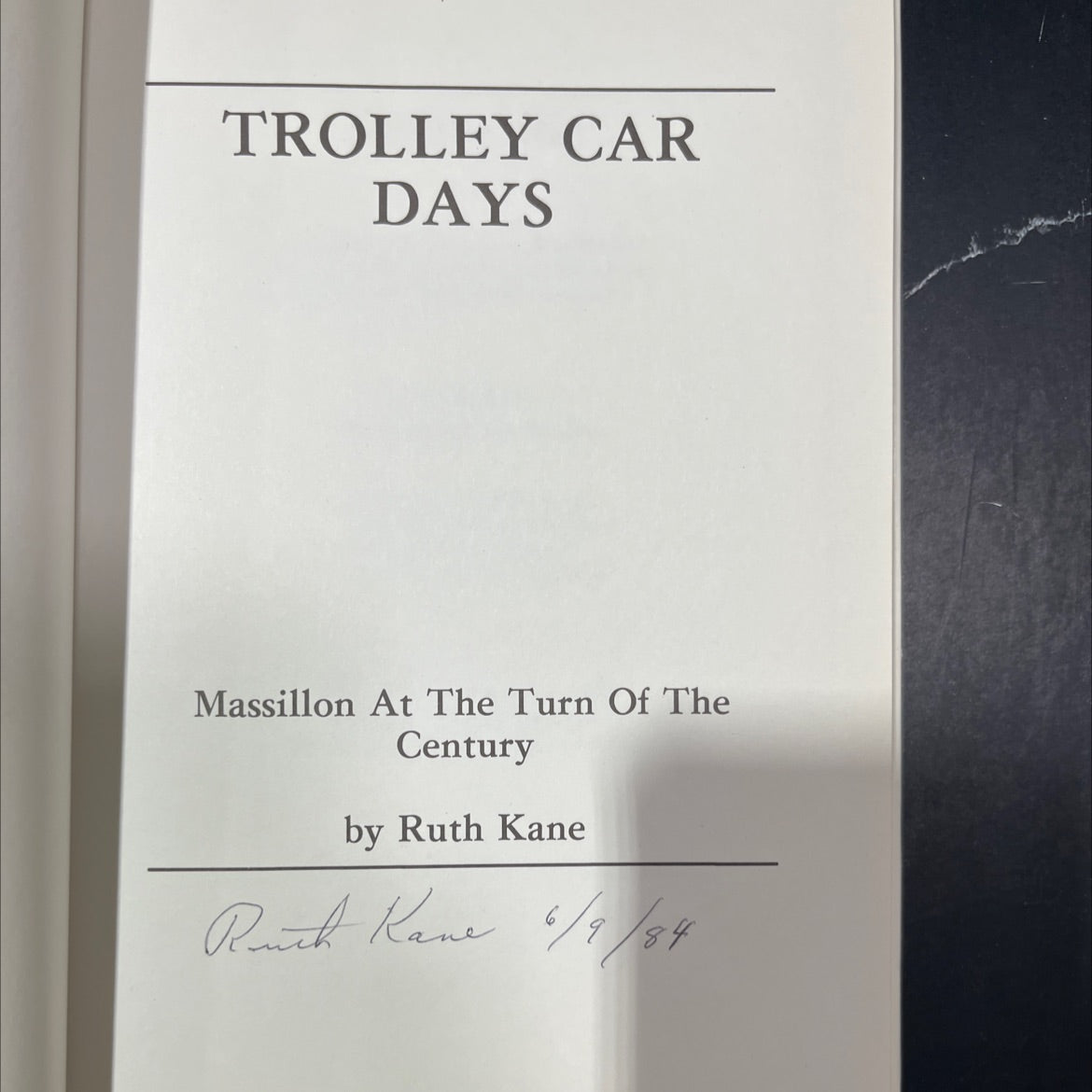 SIGNED trolley car days massillon at the turn of the century book, by ruth kane ruck kane, 1984 Hardcover image 2