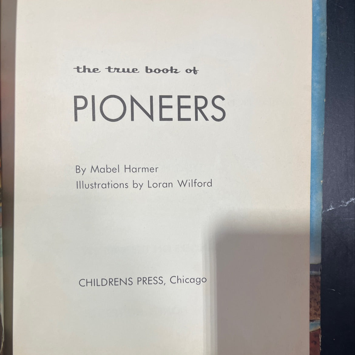 true book of pioneers book, by Mabel Harmer, 1970 Hardcover image 2