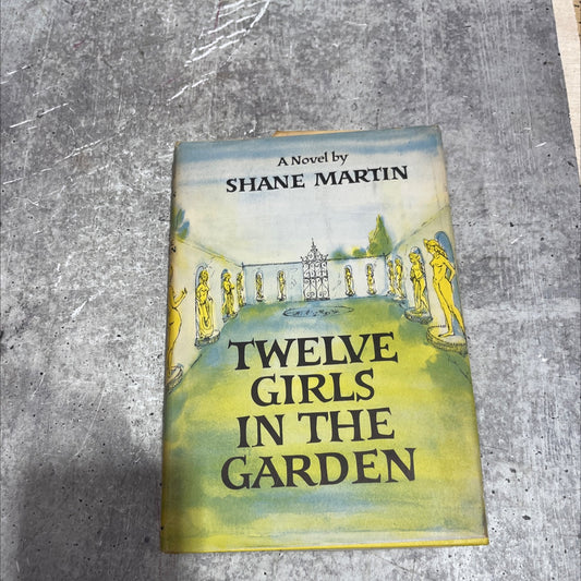 twelve girls in the garden book, by Shane Martin, 1957 Hardcover image 1