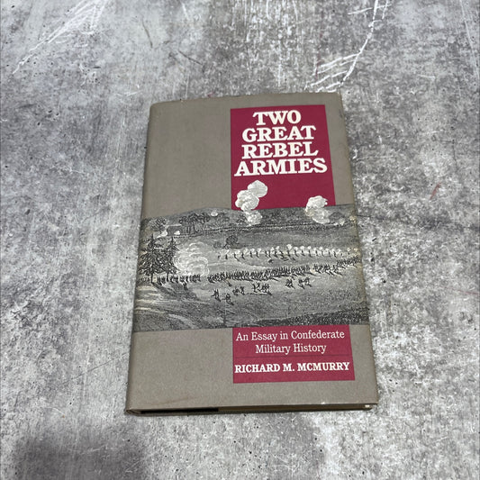 two great rebel armies: an essay in confederate military history book, by richard m. mcmurry, 1989 Hardcover image 1