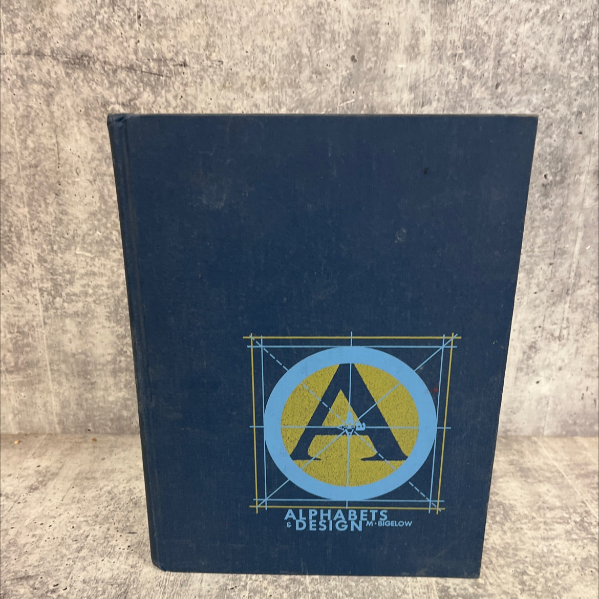 unci know gation e alphabets and design book, by M. S. Bigelow, 1970 Hardcover image 1