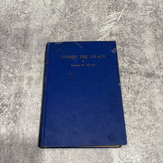 under the lilacs book, by louisa m. alcott, 1928 Hardcover image 1