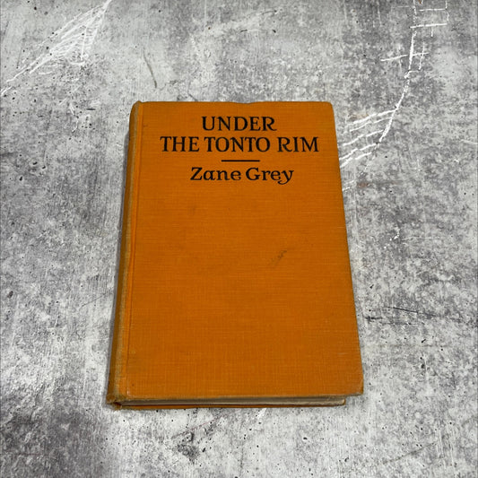 under the tonto rim book, by zane grey, 1926 Hardcover image 1
