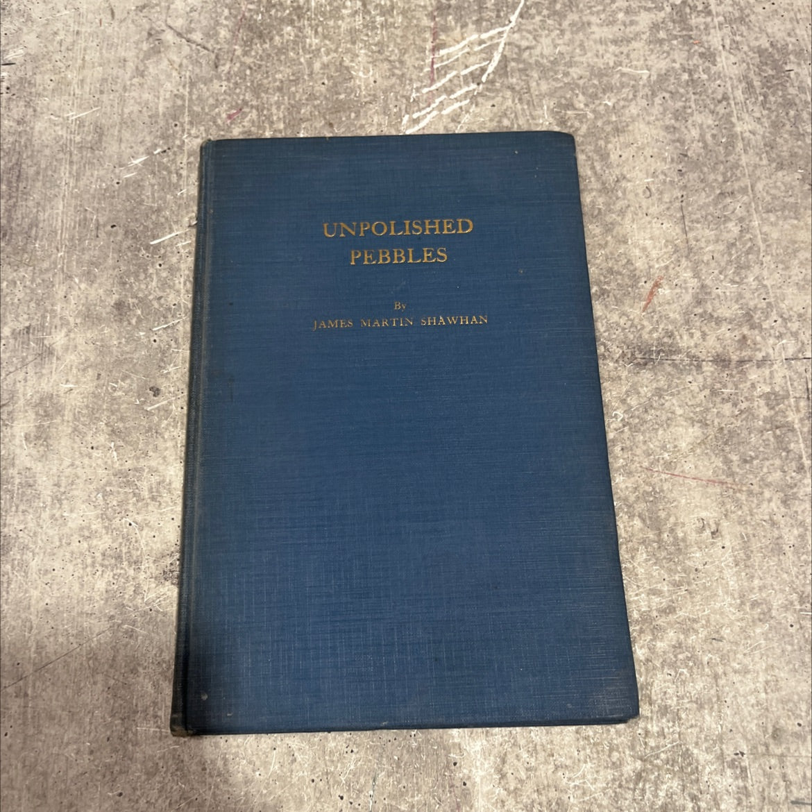 unpolished pebbles book, by james martin shawhan, 1929 Hardcover image 1