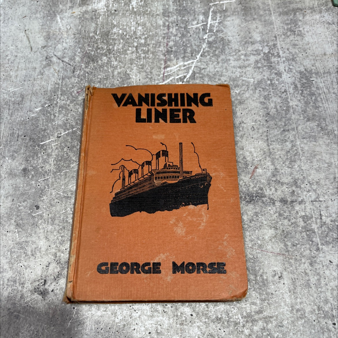 vanishing liner book, by george morse, 1934 Hardcover image 1