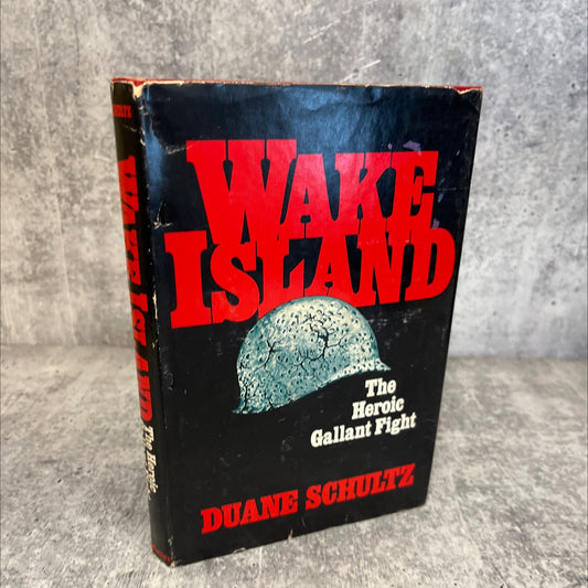 wake island: the heroic, gallant fight book, by duane schultz, 1978 Hardcover, Vintage image 1
