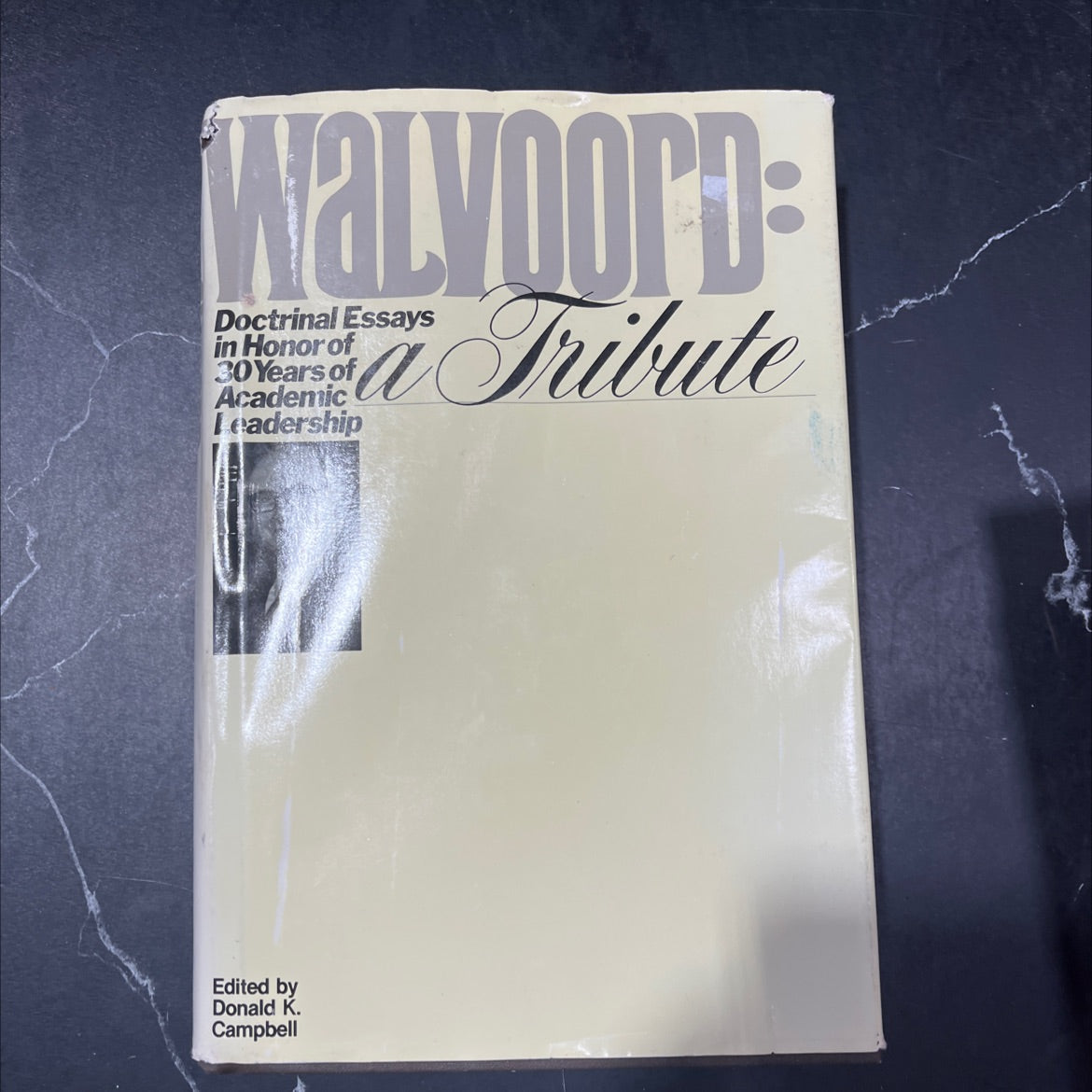 walvoord: a tribute book, by donald k. campbell, 1982 Hardcover image 1