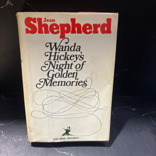 wanda hickey's night of golden memories and other disasters book, by jean shepherd, 1971 Hardcover image 1