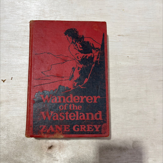 wanderer of the wasteland book, by zane grey, 1923 Hardcover, Antique image 1