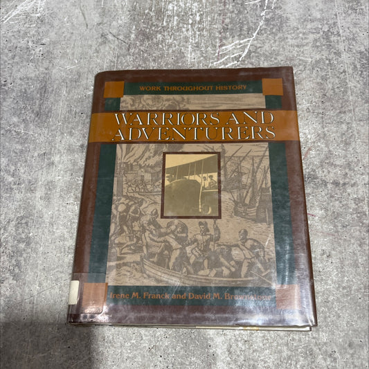 warriors and adventurers book, by Irene M. Franck and David M. Brownstone, 1988 Hardcover image 1