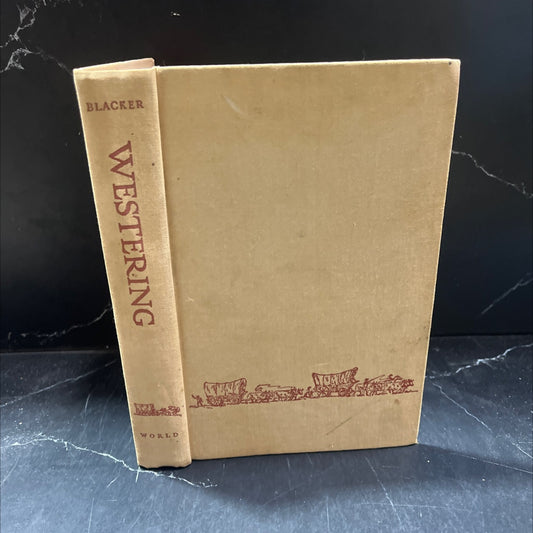 westering book, by irwin r. blacker, 1958 Hardcover image 1