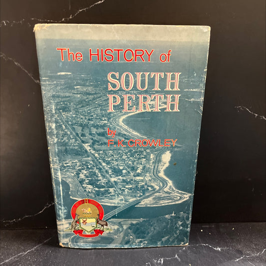 westralian suburb the history of south perth western australia book, by f. k. crowley, 1962 Hardcover image 1