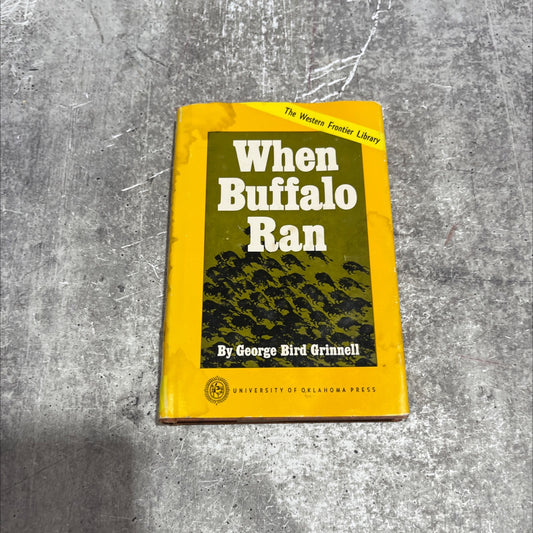 when buffalo ran book, by george bird grinnell, 1966 Hardcover image 1