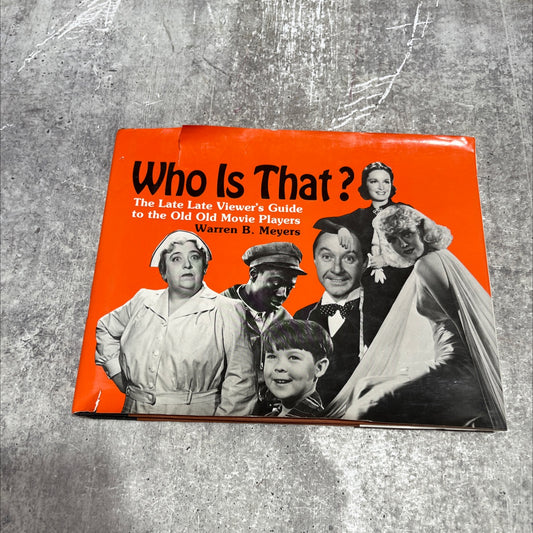 who is that? the late late viewers guide to the old old movie players book, by warren b. meyers, 1982 Hardcover image 1