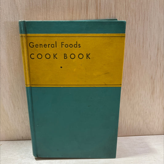 whol br general foods cook book book, by general foods corporation, 1932 Hardcover, First Edition, Antique image 1