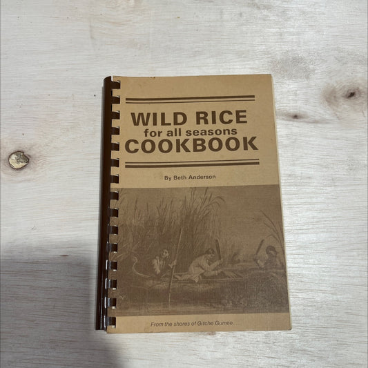 wild rice for all seasons cookbook book, by Beth Anderson, 1981 Paperback image 1