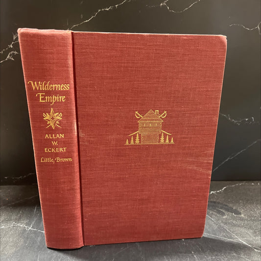 wilderness empire a narrative book, by allan w. eckert, 1969 Hardcover image 1