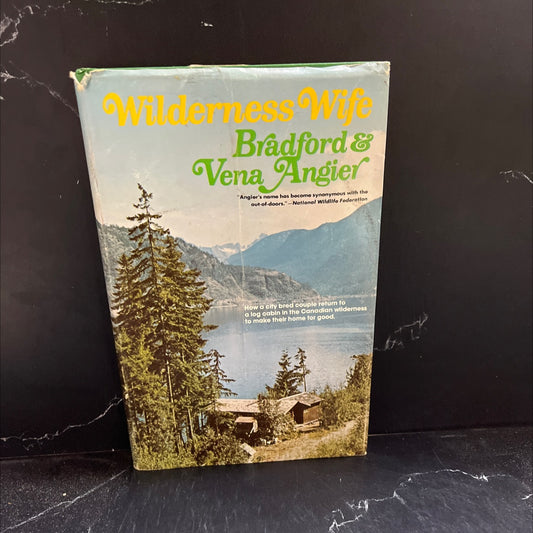 wilderness wife book, by Bradford and Vena Angier, 1976 Hardcover image 1