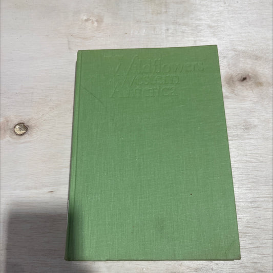 wildflowers of western america book, by robert t. orr, margaret c. orr, 1974 Hardcover image 1