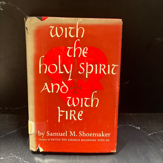 with the holy spirit and with fire book, by Samuel M. Shoemaker, 1960 Hardcover image 1