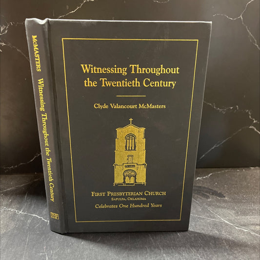witnessing throughout the twentieth century book, by Clyde Valancourt McMasters, 1995 Hardcover image 1