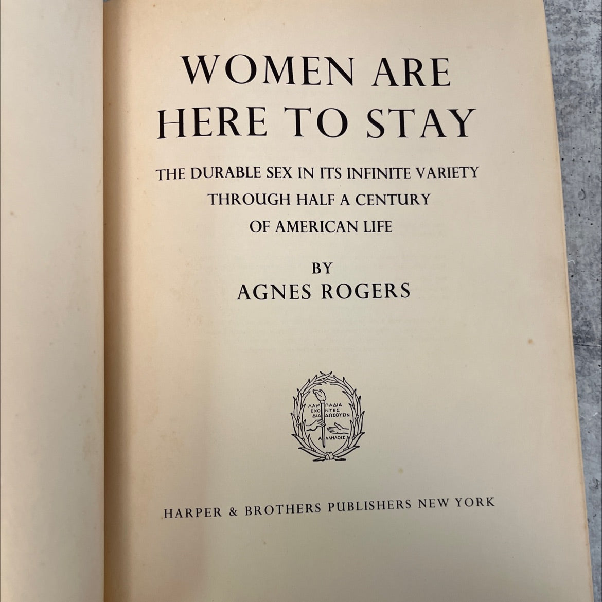 women are here to stay the durable sex in its infinite variety through half a century of american life book, by agnes image 2