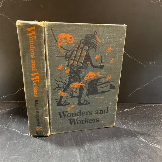 wonders and workers book, by william s. gray robert c. pooley and fred g. walcott, 1946 Hardcover image 1