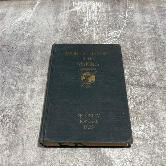 world history in the making book, by albert e. mckinley, ph.d., arthur c. howland, ph.d., matthew l. dann, a.b., 1927 image 1