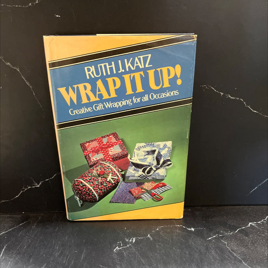 wrap it up! creative gift wrapping for all occasions book, by ruth j. katz, 1983 Hardcover image 1