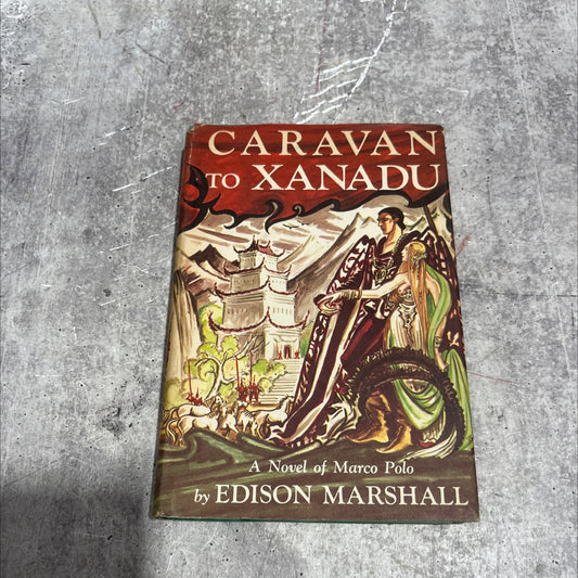 xot mavarad caravan tipis odt sin - το adgh a xanadu a novel of marco polo book, by edison marshall, 1953 Hardcover image 1
